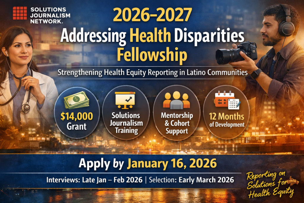 Solutions Journalism Network Opens $14,000 Health Disparities Fellowship for 2026