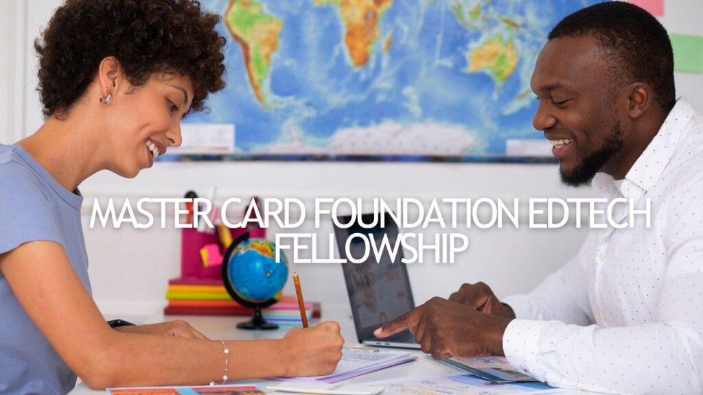 Mastercard Foundation EdTech Fellowship Opens Applications for Ugandan Startups Master card foundation edtech fellowship