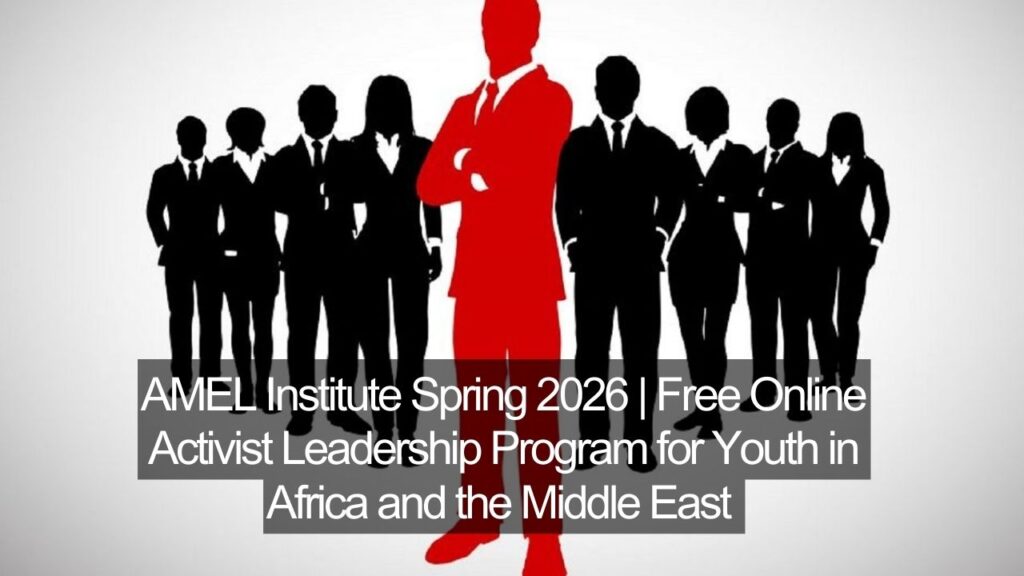 AMEL Institute Spring 2026 | Free Online Activist Leadership Program for Youth in Africa and the Middle East AMEL Institute Spring 2026